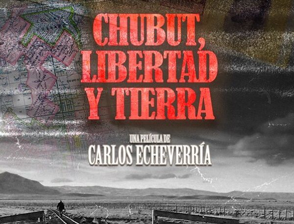 Chubut, Libertad y Tierra